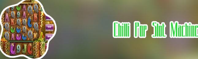 Slot extra chilli